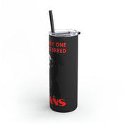 Maars Maker Skinny Matte Tumbler 20 oz  There Is Only One Dangerous Breed HUMANS