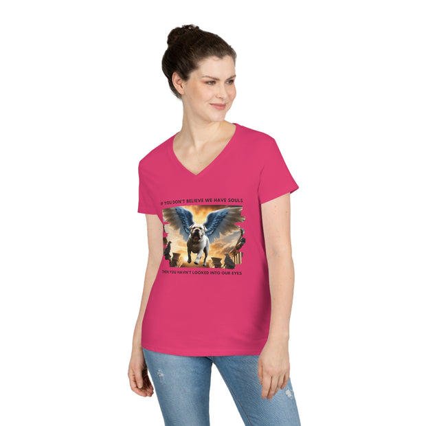 Ladies' V-Neck T-Shirt Direct to Garment If You Dont Believe We Have Souls Image on frontside of tee