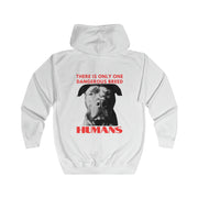 Unisex Full Zip Hoodie There Is Only One Dangerous Breed HUMANS
