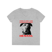 Ladies' V-Neck T-Shirt Direct to Garment There is only one Dangerous Breed Humans Image on front