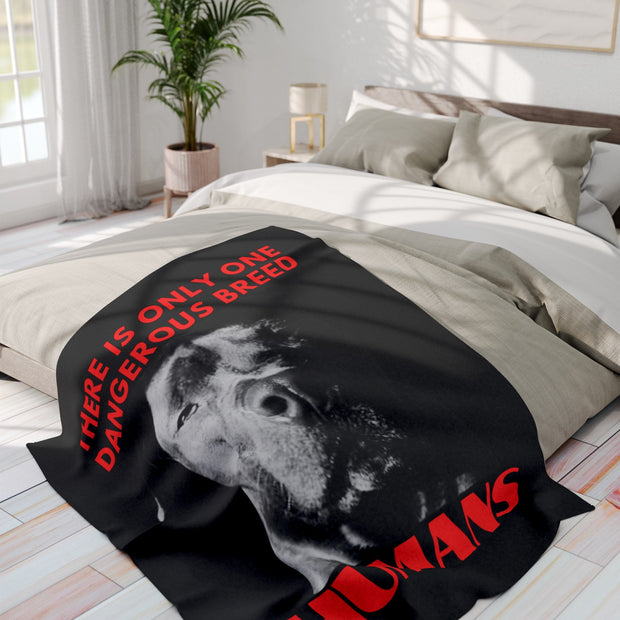 Arctic Fleece Blanket There Is Only One Dangerous Breed Humans Bully Breed Advocate Birthday Fathers Mothers Day Christmas Anniversary Throw Blanket Gift Present
